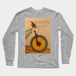 Beautiful things are ahead!! MTB ❤️ Long Sleeve T-Shirt